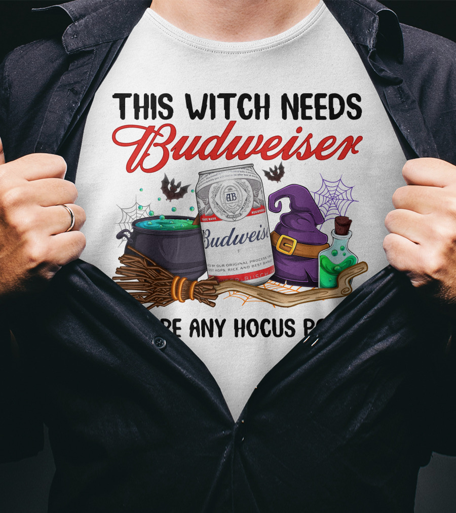 This Witch Needs Budweiser Before Any Hocus Pocus T-Shirt