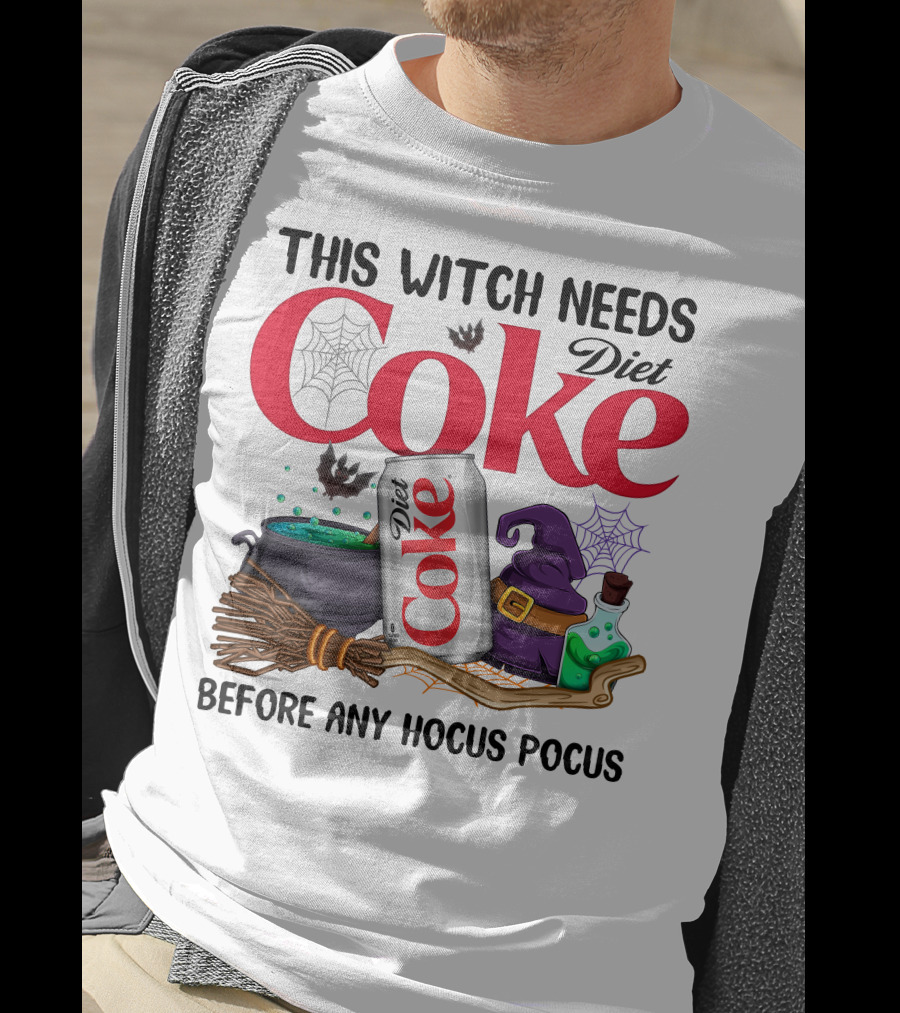 This Witch Needs Diet Coke Before Any Hocus Pocus T-Shirt