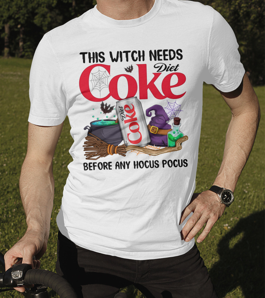 This Witch Needs Diet Coke Before Any Hocus Pocus T-Shirt