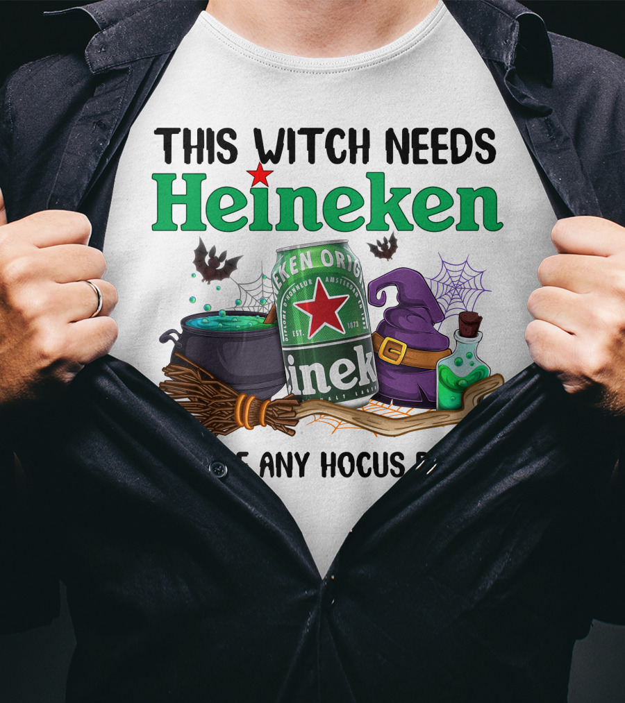 This Witch Needs Heineken With Cauldron Potion And Witch Hat Before Any Hocus Pocus T-Shirt