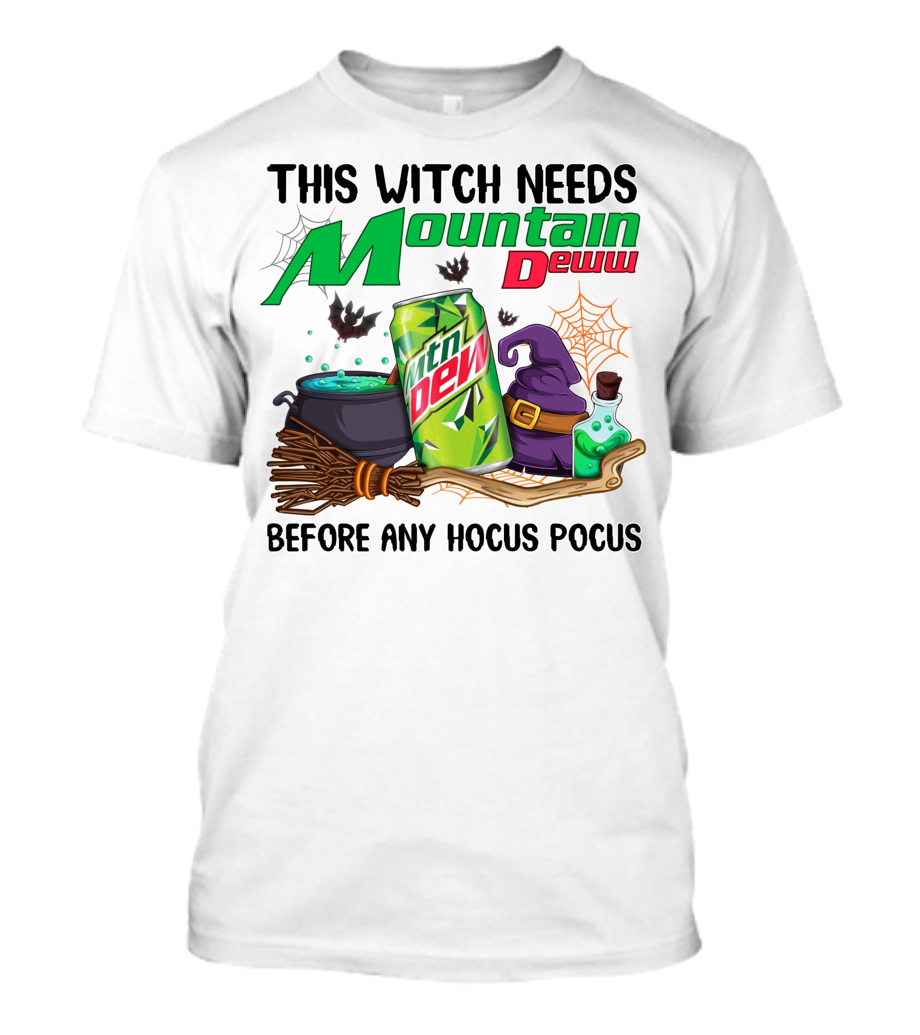 This Witch Needs Mountain Dew Before Any Hocus Pocus T-Shirt
