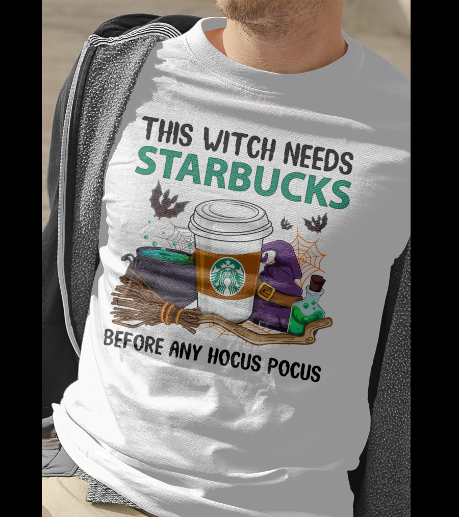 This Witch Needs Starbucks Before Any Hocus Pocus T-Shirt