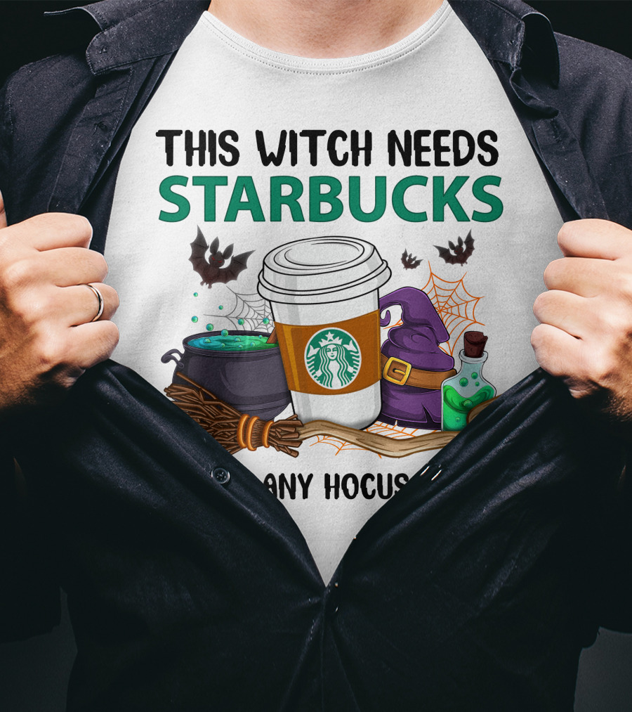 This Witch Needs Starbucks Before Any Hocus Pocus T-Shirt