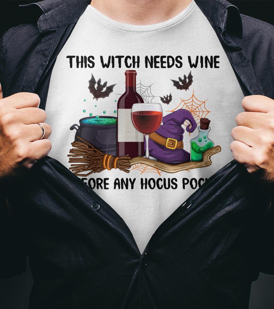 This Witch Needs Wine Before Any Hocus Pocus T-Shirt