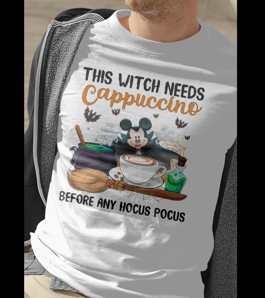 This Witch Needs Cappuccino Before Any Hocus Pocus Magic Mouse Potion Cauldron Broomstick T-Shirt