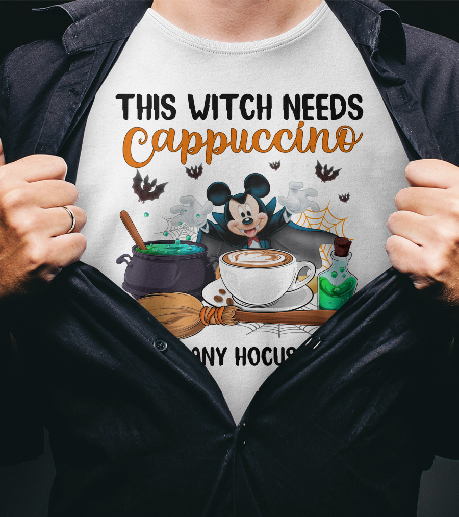 This Witch Needs Cappuccino Before Any Hocus Pocus Magic Mouse Potion Cauldron Broomstick T-Shirt