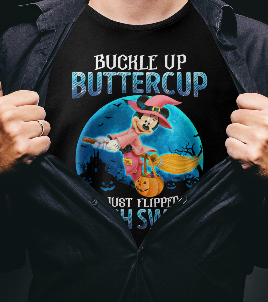 Buckle Up Buttercup You Just Flipped My Witch Switch Minnie T-Shirt