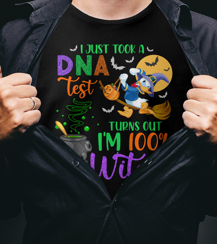 I Just Took A Dna Test Turns Out I'm 100% That Witch T-Shirt