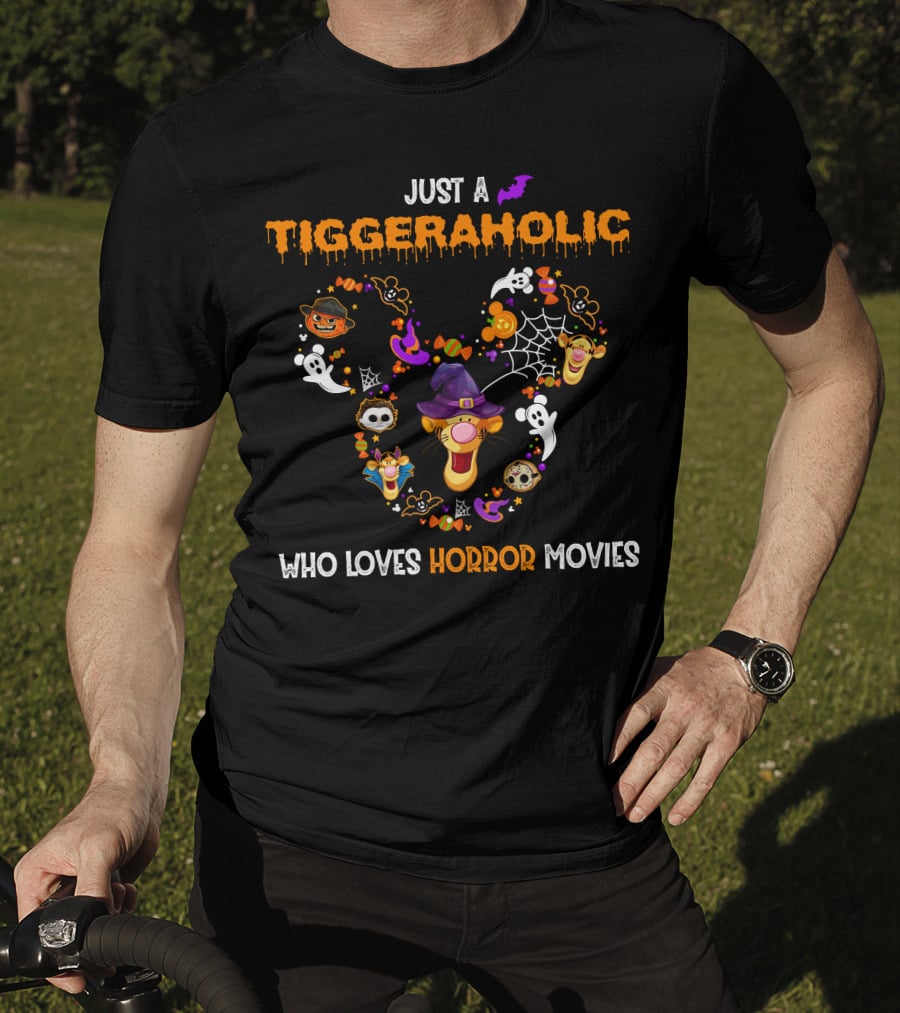Just A Tiggeraholic Who Loves Horror Movies T-Shirt