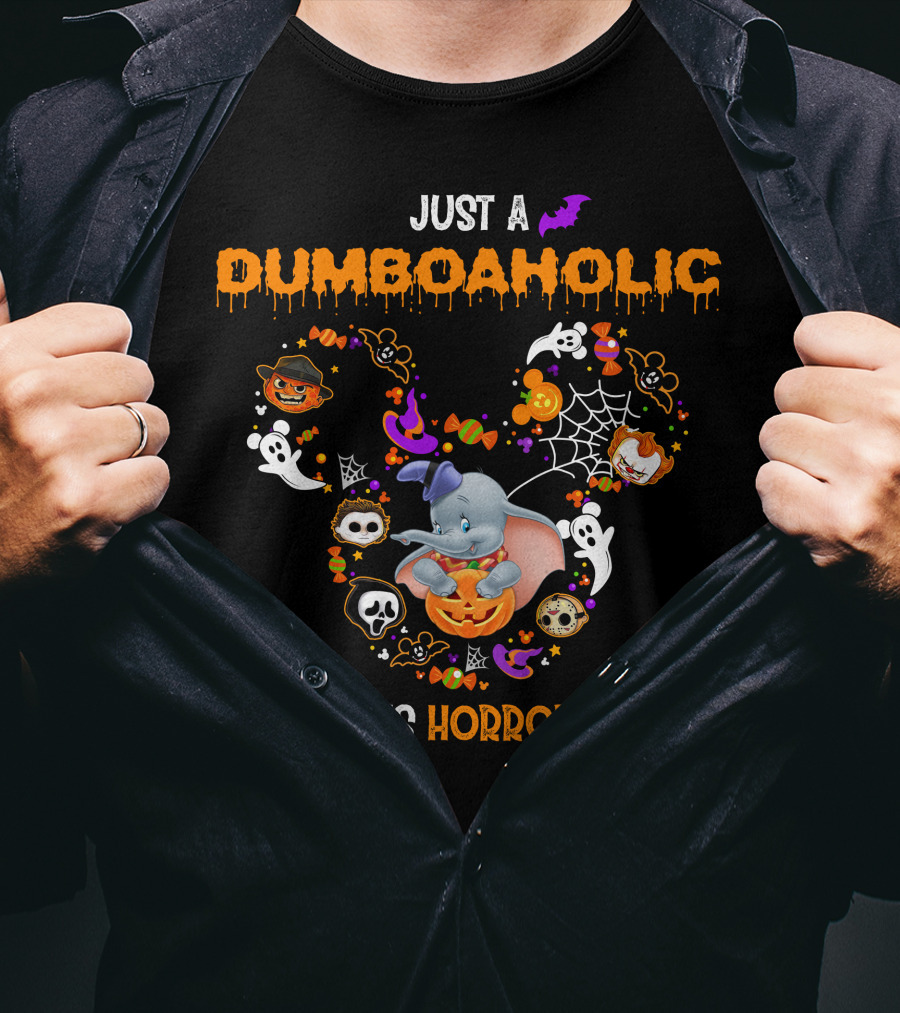 Just A Dumboaholic Who Loves Horror Movies T-Shirt