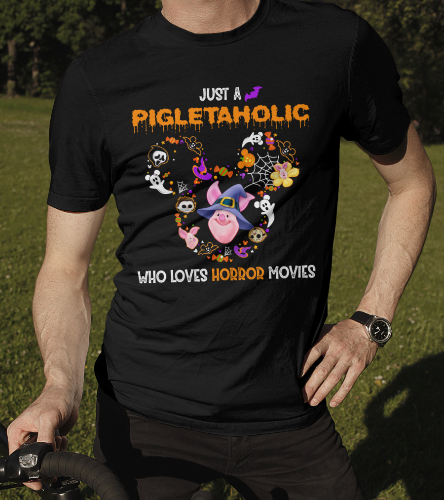 Just A Pigletaholic Who Loves Horror Movies T-Shirt