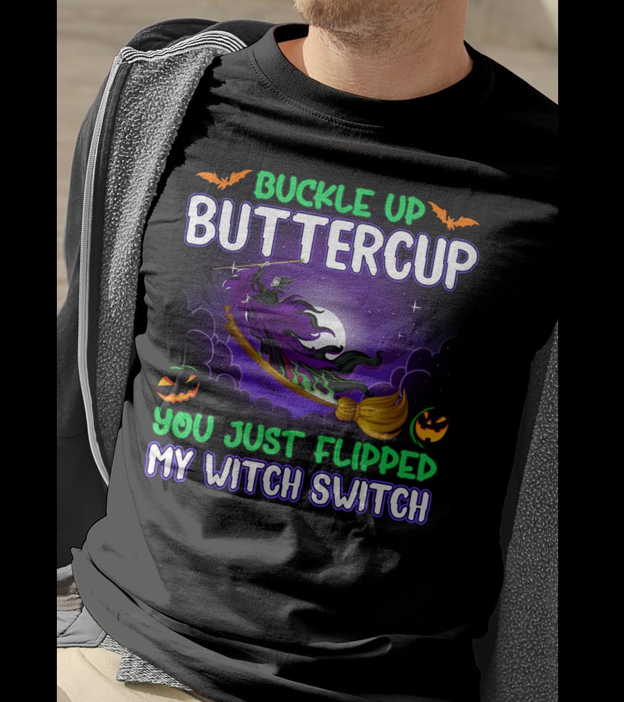 Buckle Up Buttercup You Just Flipped My Witch Switch Maleficient Halloween Bats And Pumpkins T-Shirt