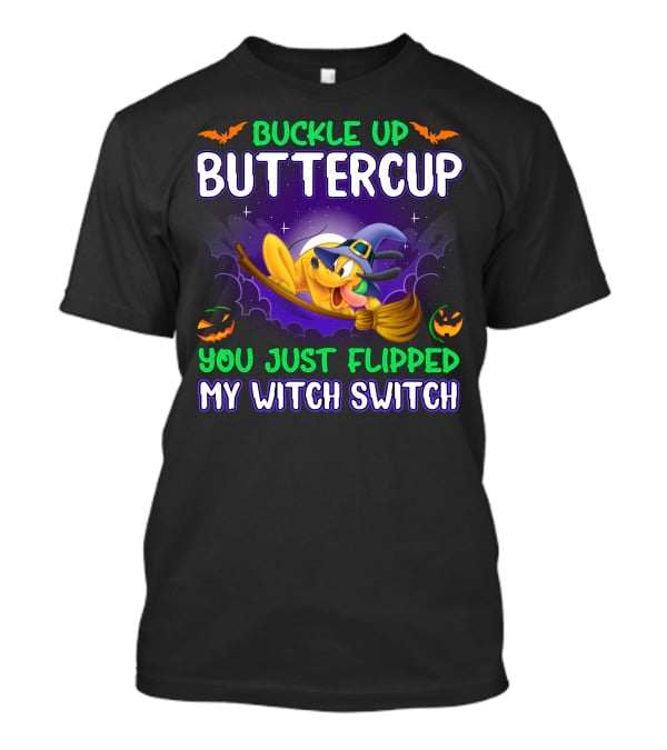 Buckle Up Buttercup You Just Flipped My Witch Switch Pluto Halloween T-Shirt