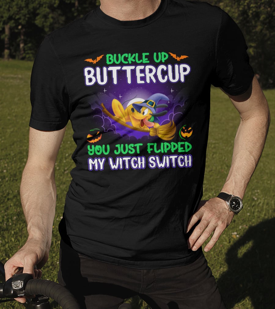 Buckle Up Buttercup You Just Flipped My Witch Switch Pluto Halloween T-Shirt