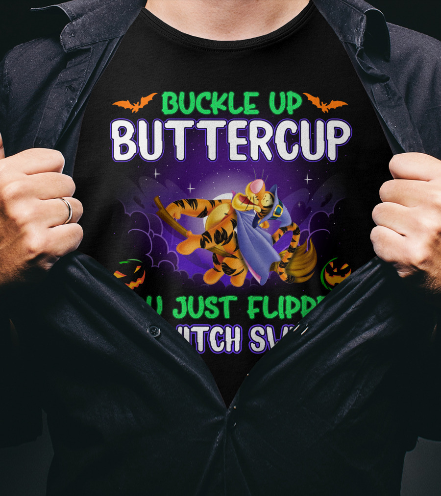 Buckle Up Buttercup You Just Flipped My Witch Switch Tigger Halloween T-Shirt