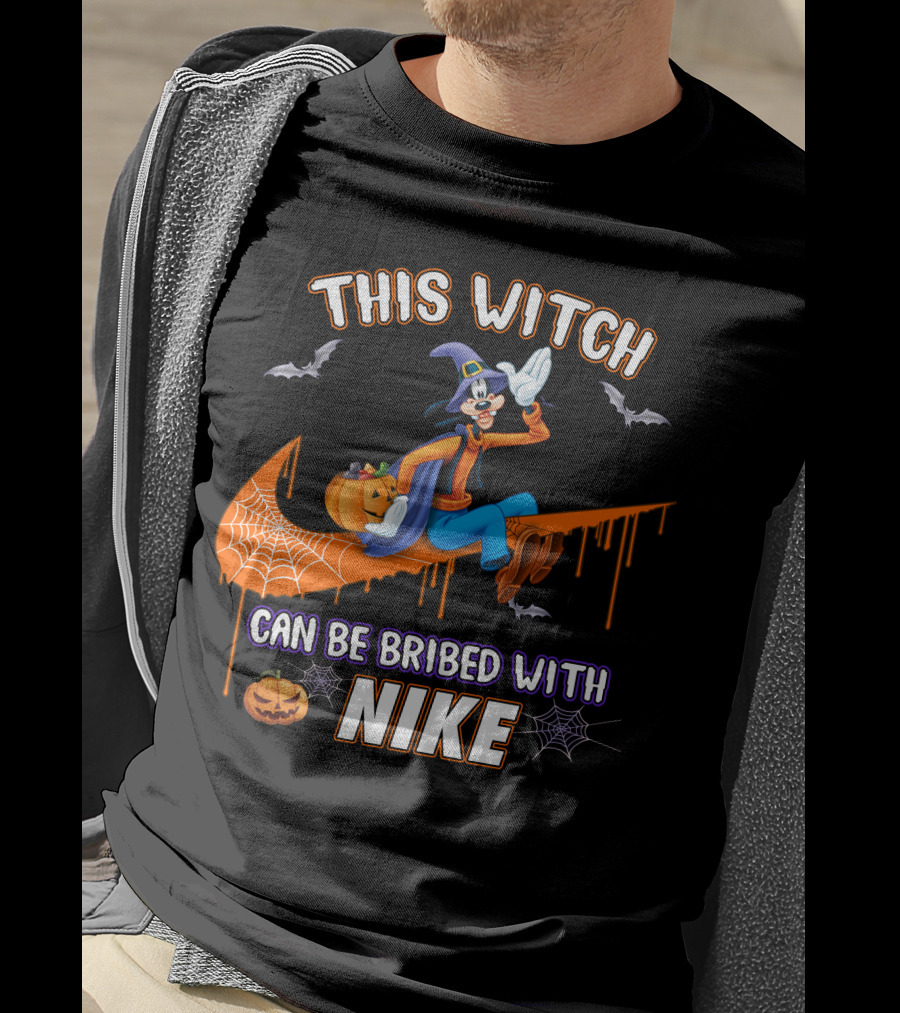 This Witch Can Be Bribed With Nike Goofy T-Shirt