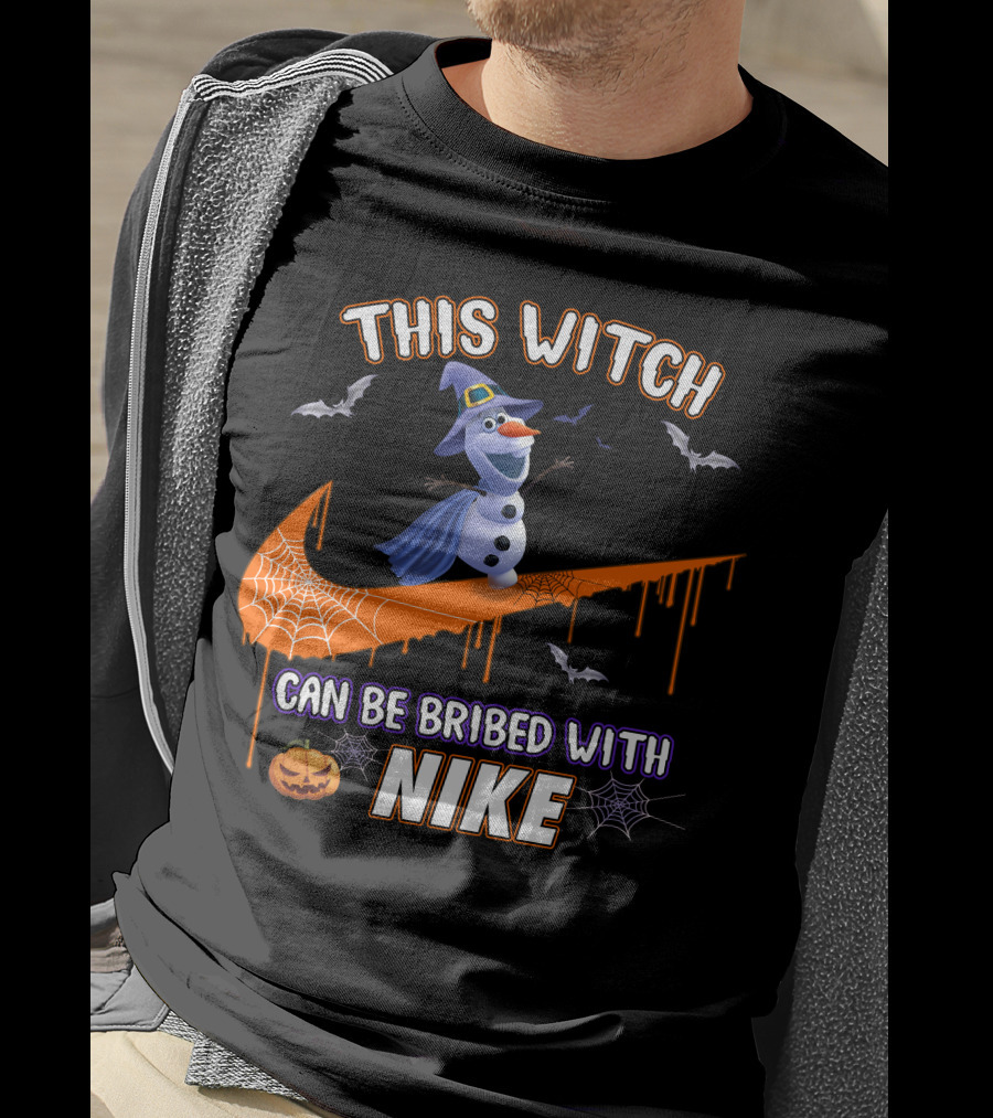 This Witch Can Be Bribed With Nike Olaf Halloween T-Shirt
