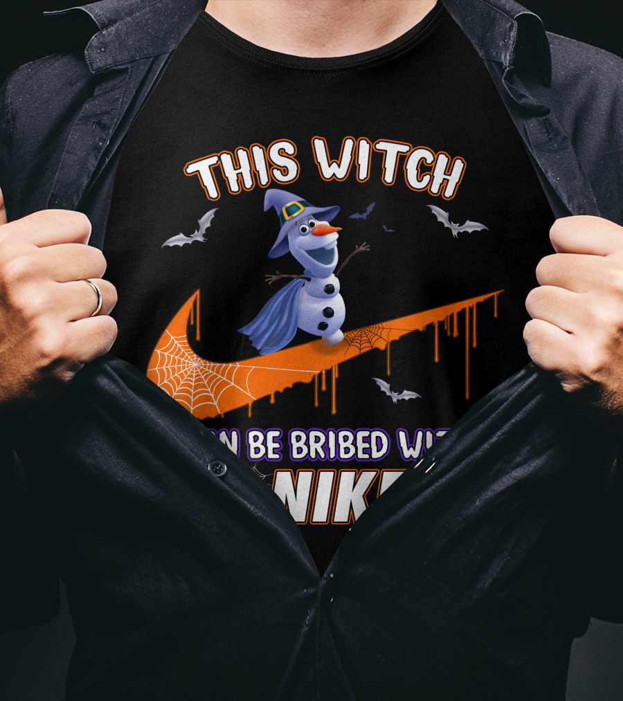 This Witch Can Be Bribed With Nike Olaf Halloween T-Shirt