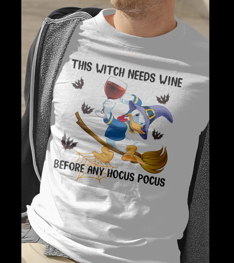 This Witch Needs Wine Before Any Hocus Pocus Duck In Witch Hat On Broomstick With Wine Glass And Bats T-Shirt