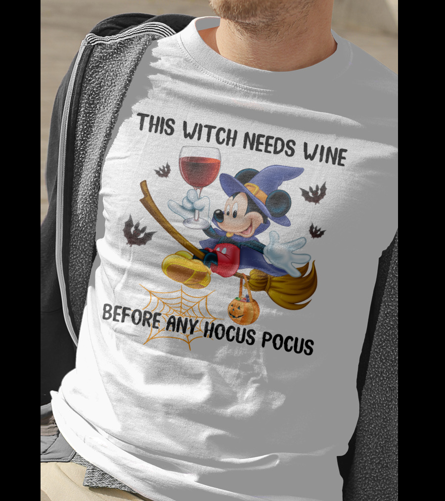 This Witch Needs Wine Before Any Hocus Pocus Mickey Mouse Halloween Broomstick Bat Pumpkin T-Shirt