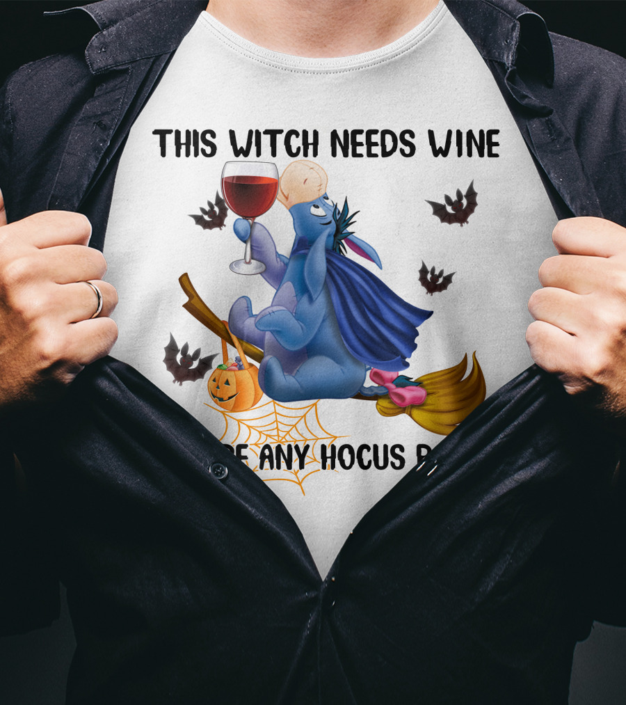 This Witch Needs Wine Before Any Hocus Pocus Eeyore T-Shirt
