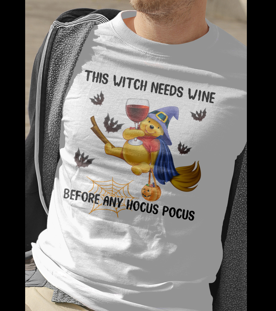This Witch Needs Wine Before Any Hocus Pocus Pooh T-Shirt