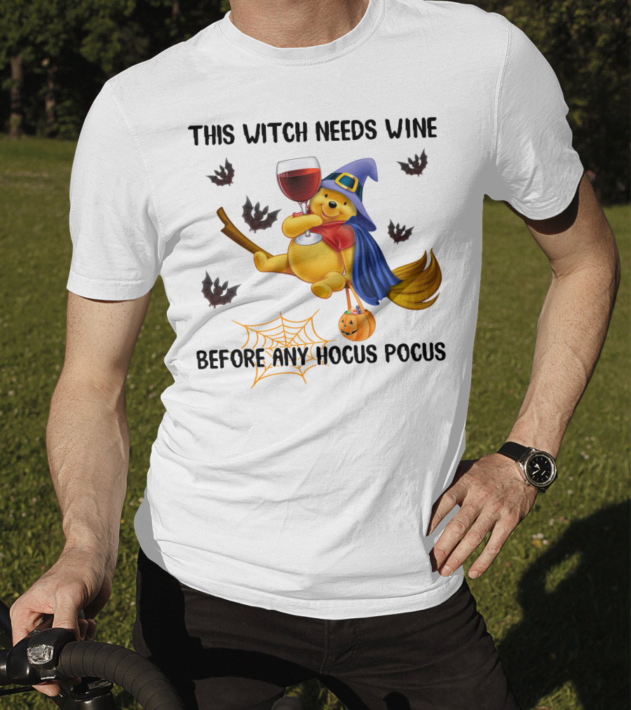 This Witch Needs Wine Before Any Hocus Pocus Pooh T-Shirt