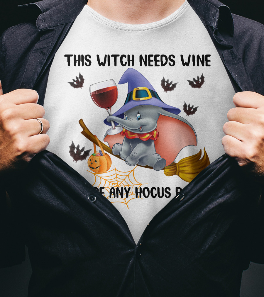 This Witch Needs Wine Before Any Hocus Pocus Dumbo Halloween Bat Broom Pumpkin Spiderweb T-Shirt