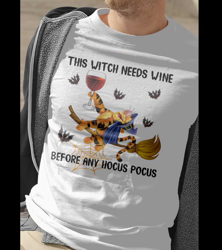 This Witch Needs Wine Before Any Hocus Pocus Tigger Broomstick And Wine Glass Halloween Bat Spiderweb T-Shirt