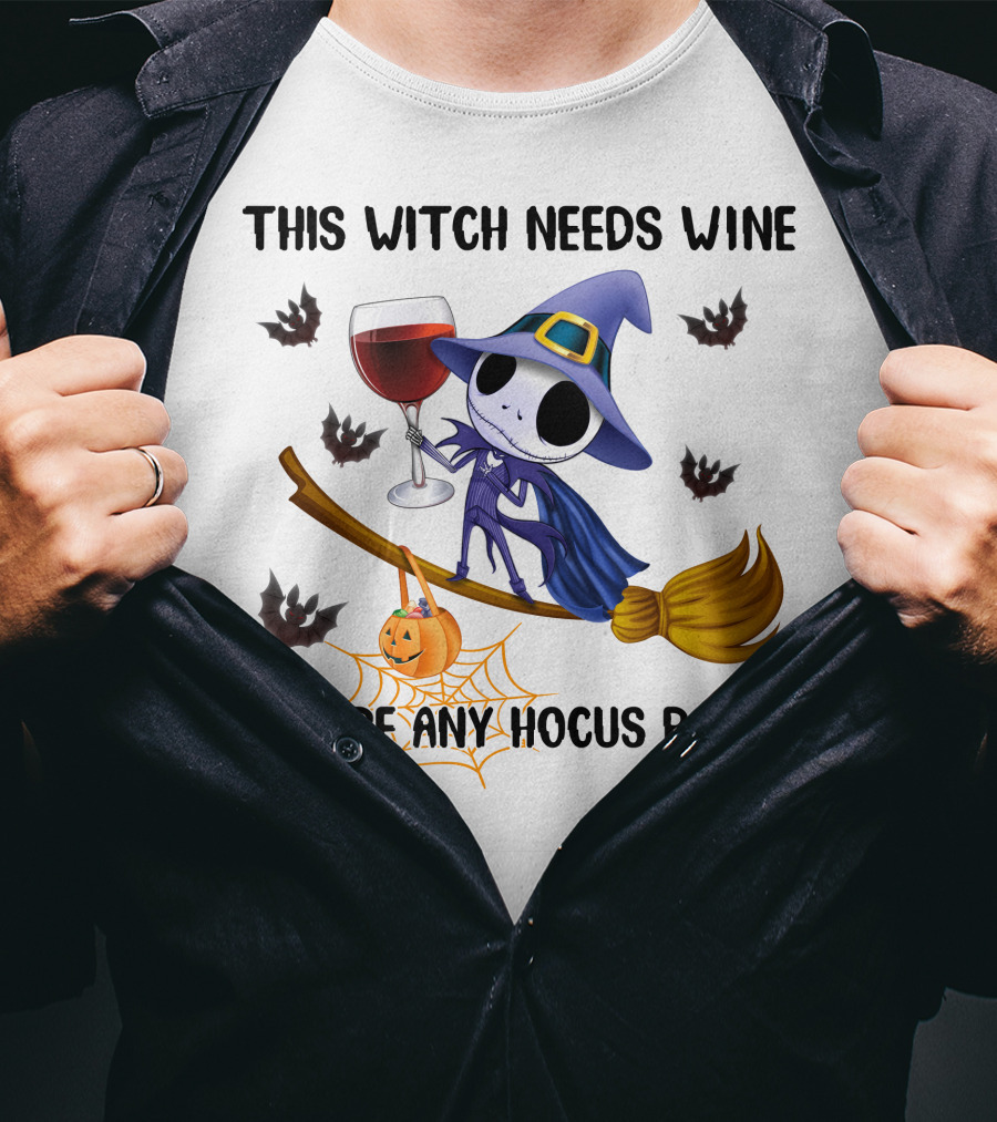 This Witch Needs Wine Before Any Hocus Pocus Jack Skellington T-Shirt