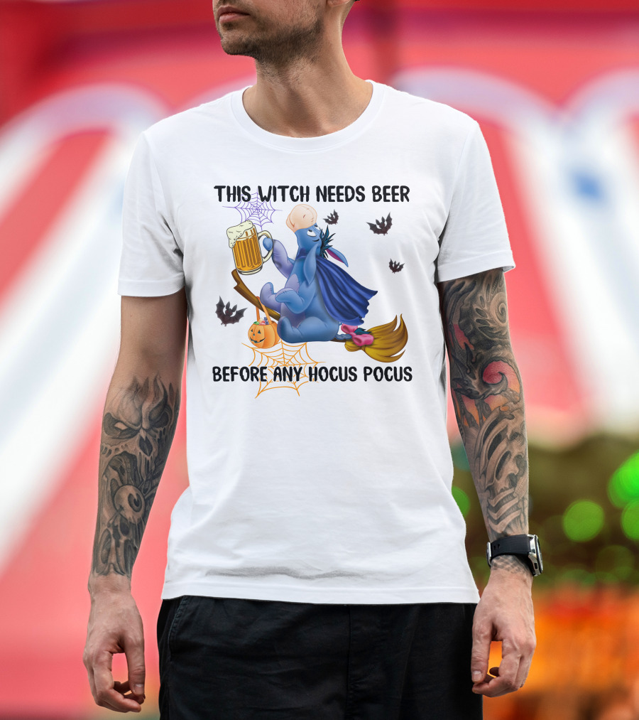 This Witch Needs Beer Before Any Hocus Pocus Eeyore T-Shirt