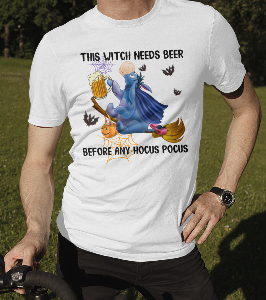 This Witch Needs Beer Before Any Hocus Pocus Eeyore T-Shirt