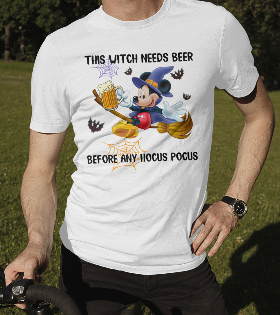 This Witch Needs Beer Before Any Hocus Pocus Mickey Mouse Halloween T-Shirt