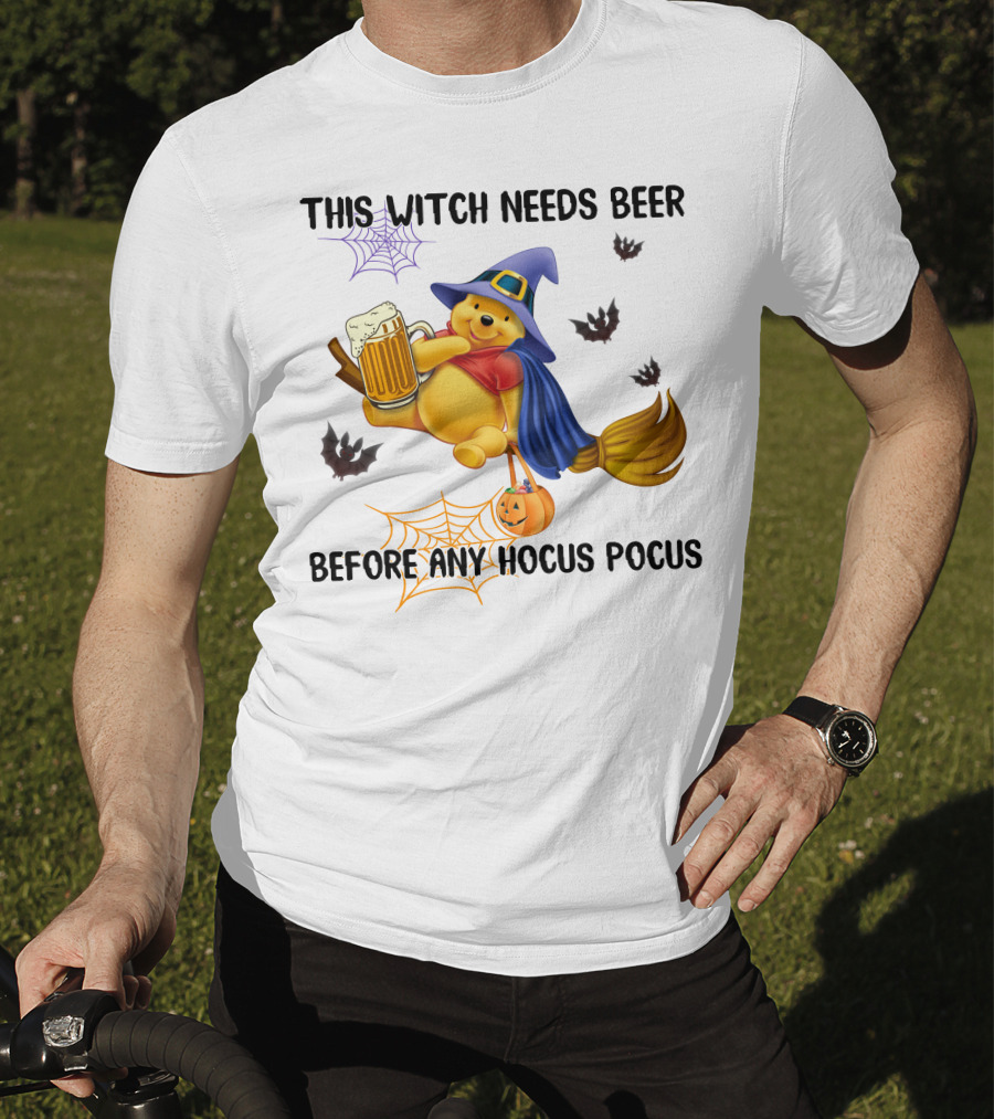 This Witch Needs Beer Before Any Hocus Pocus Pooh T-Shirt