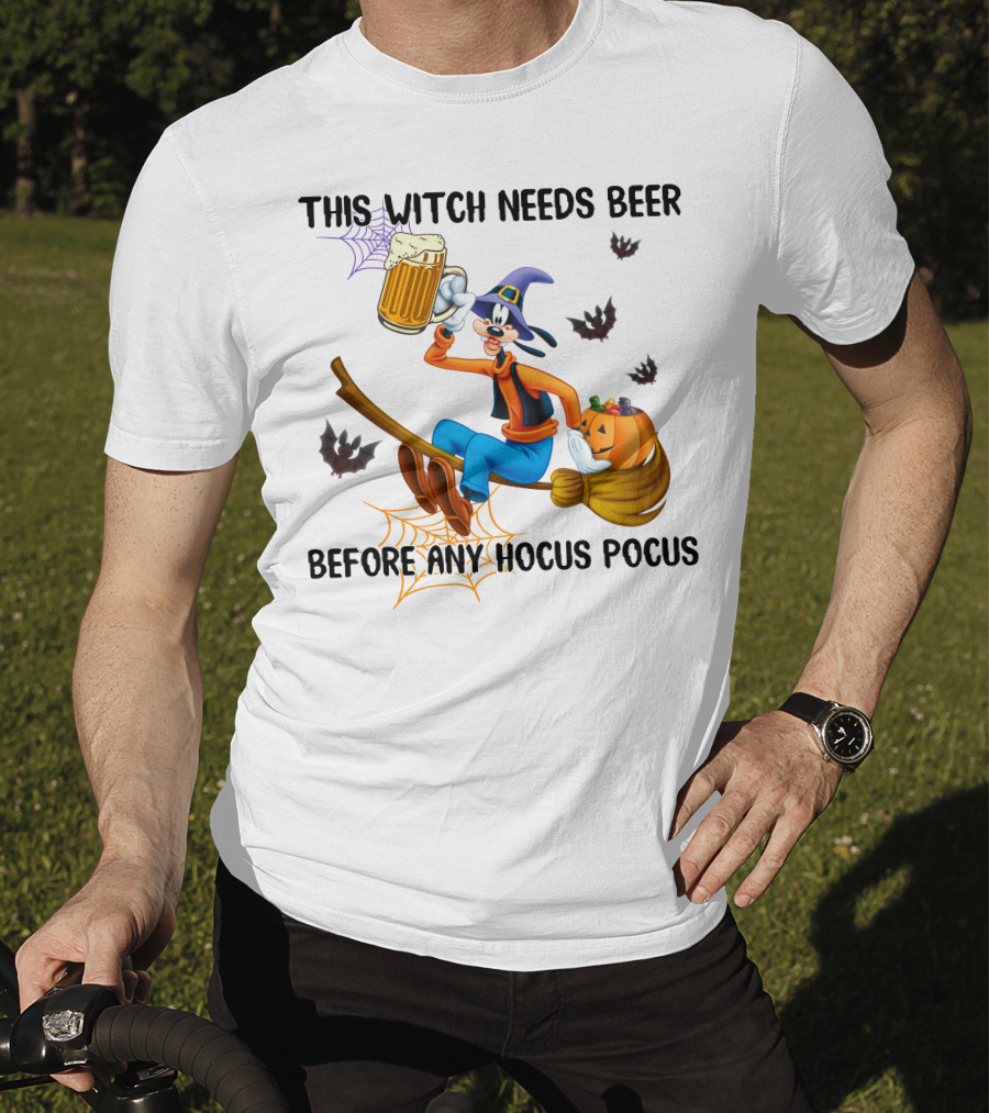 This Witch Needs Beer Before Any Hocus Pocus Goofy Broomstick Pumpkin Halloween T-Shirt