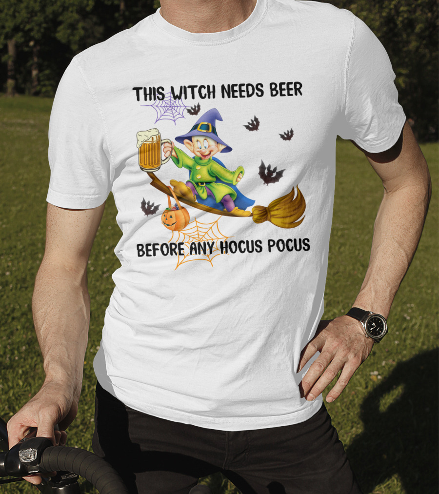 This Witch Needs Beer Before Any Hocus Pocus Dopey Character Broomstick Halloween Bats Spiders T-Shirt