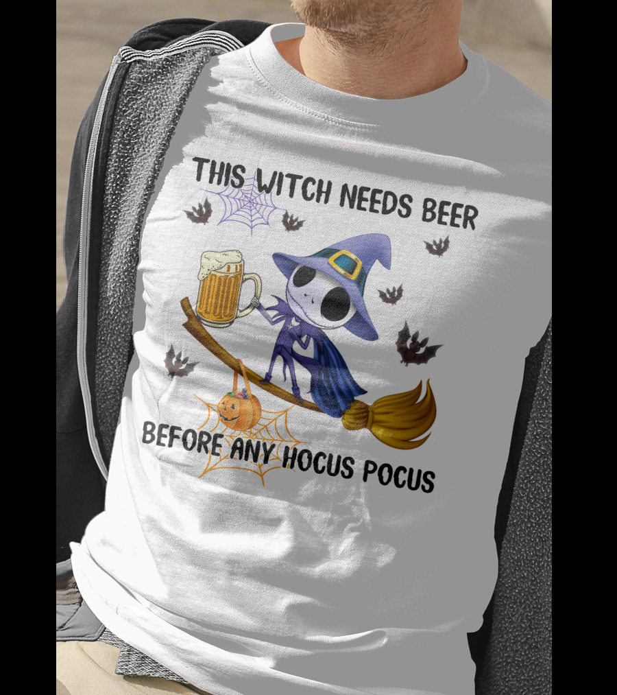 This Witch Needs Beer Before Any Hocus Pocus Jack Skellington T-Shirt