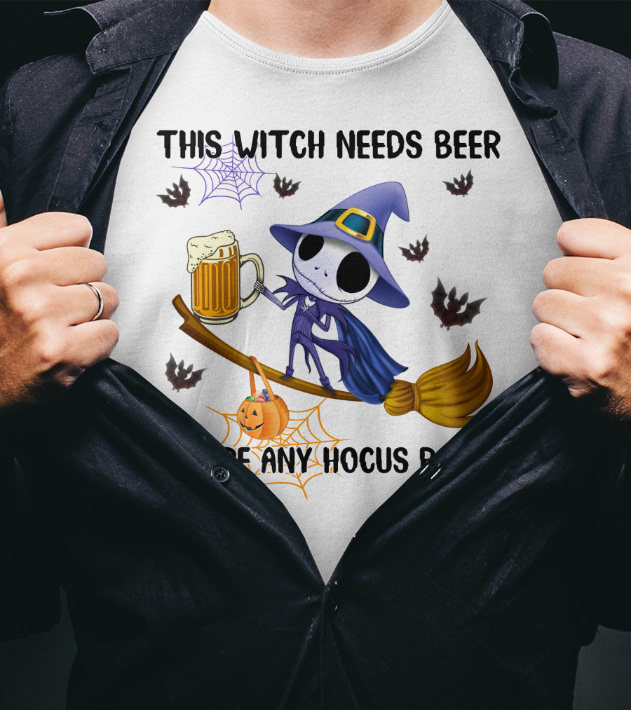 This Witch Needs Beer Before Any Hocus Pocus Jack Skellington T-Shirt