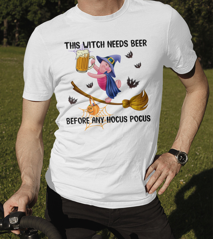 This Witch Needs Beer Before Any Hocus Pocus Piglet T-Shirt