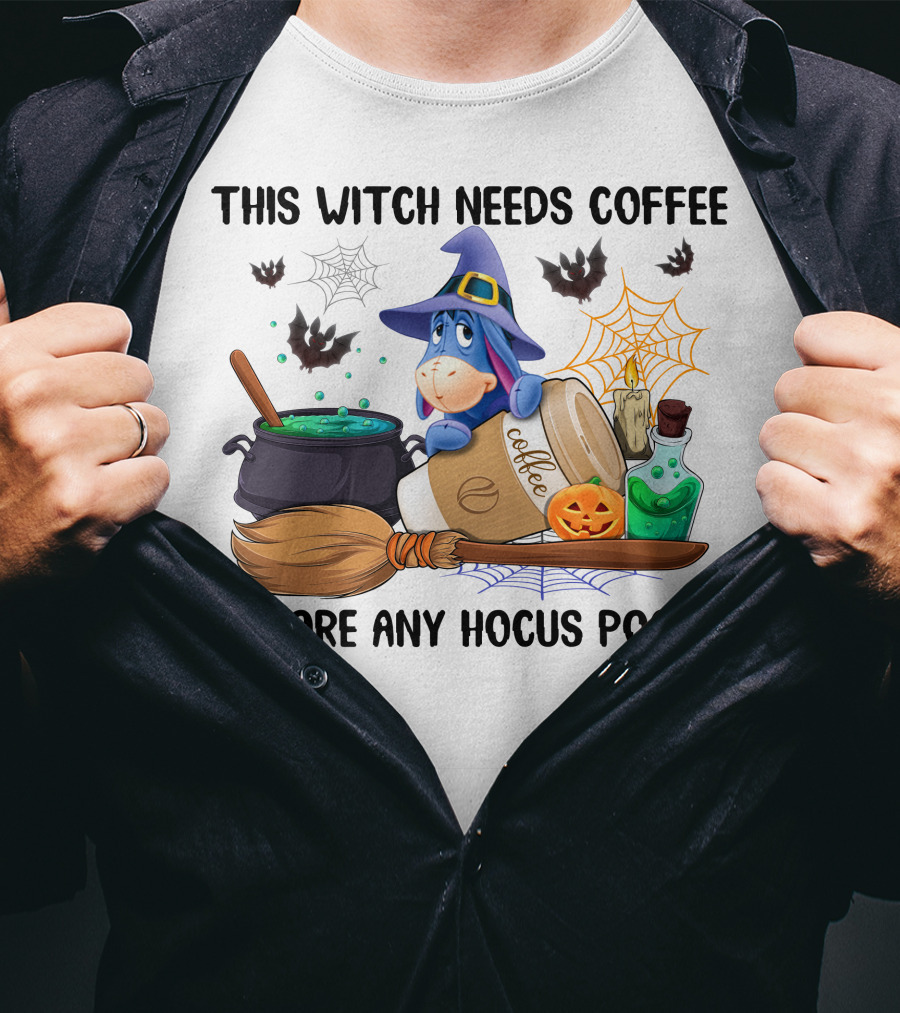 This Witch Needs Coffee Before Any Hocus Pocus Eeyore T-Shirt