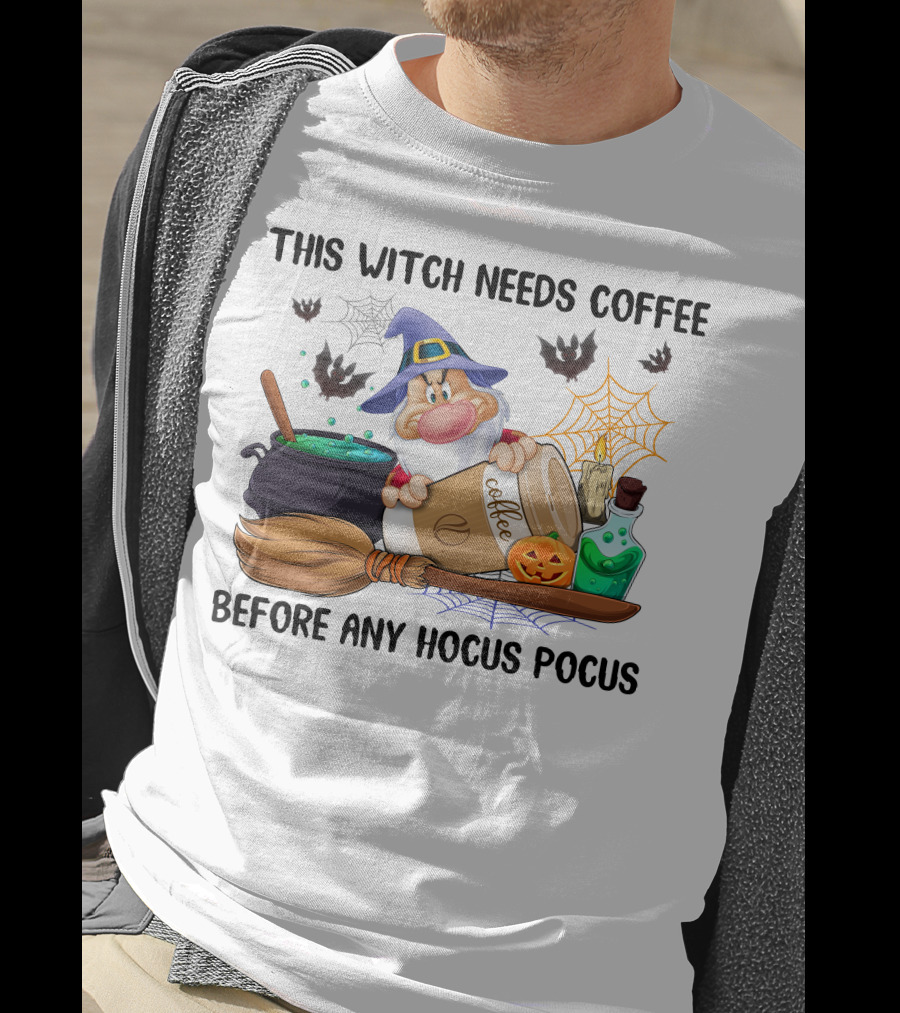 This Witch Needs Coffee Before Any Hocus Pocus T-Shirt