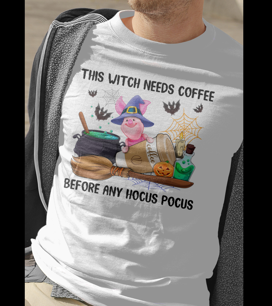 This Witch Needs Coffee Before Any Hocus Pocus Piglet Pumpkin Bats Potions T-Shirt