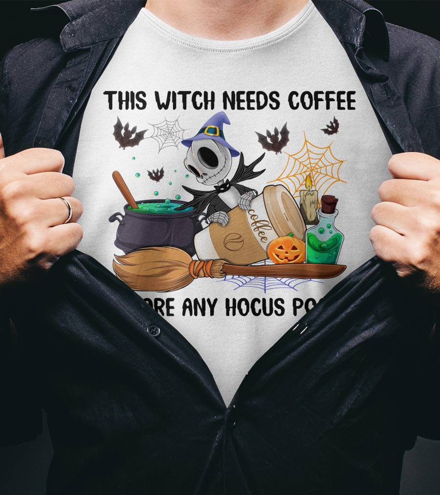 This Witch Needs Coffee Before Any Hocus Pocus Jack Skellington T-Shirt