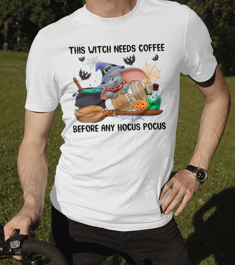This Witch Needs Coffee Before Any Hocus Pocus Dumbo T-Shirt