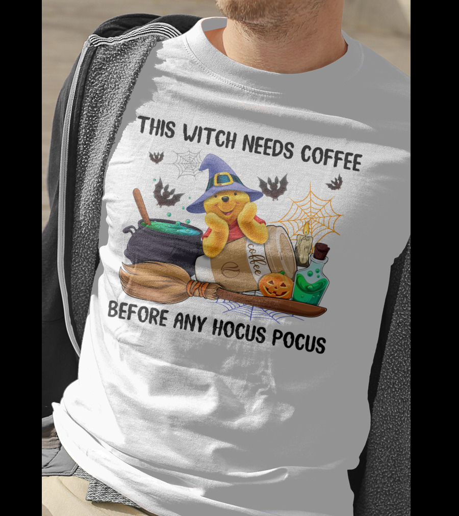 This Witch Needs Coffee Before Any Hocus Pocus Pooh Halloween T-Shirt