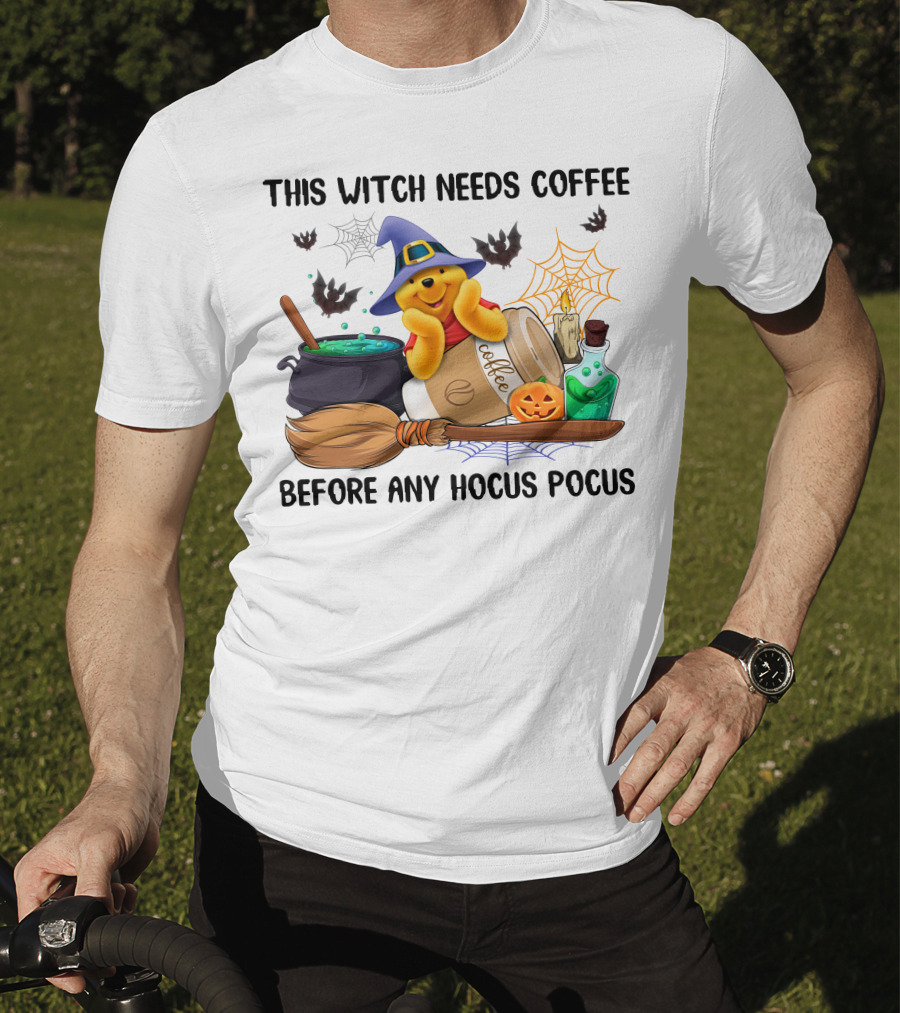 This Witch Needs Coffee Before Any Hocus Pocus Pooh Halloween T-Shirt
