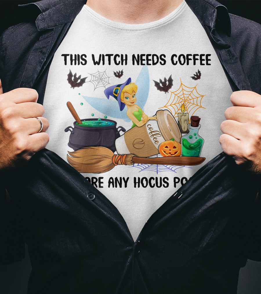 Tinker Bell This Witch Needs Coffee Before Any Hocus Pocus T-Shirt