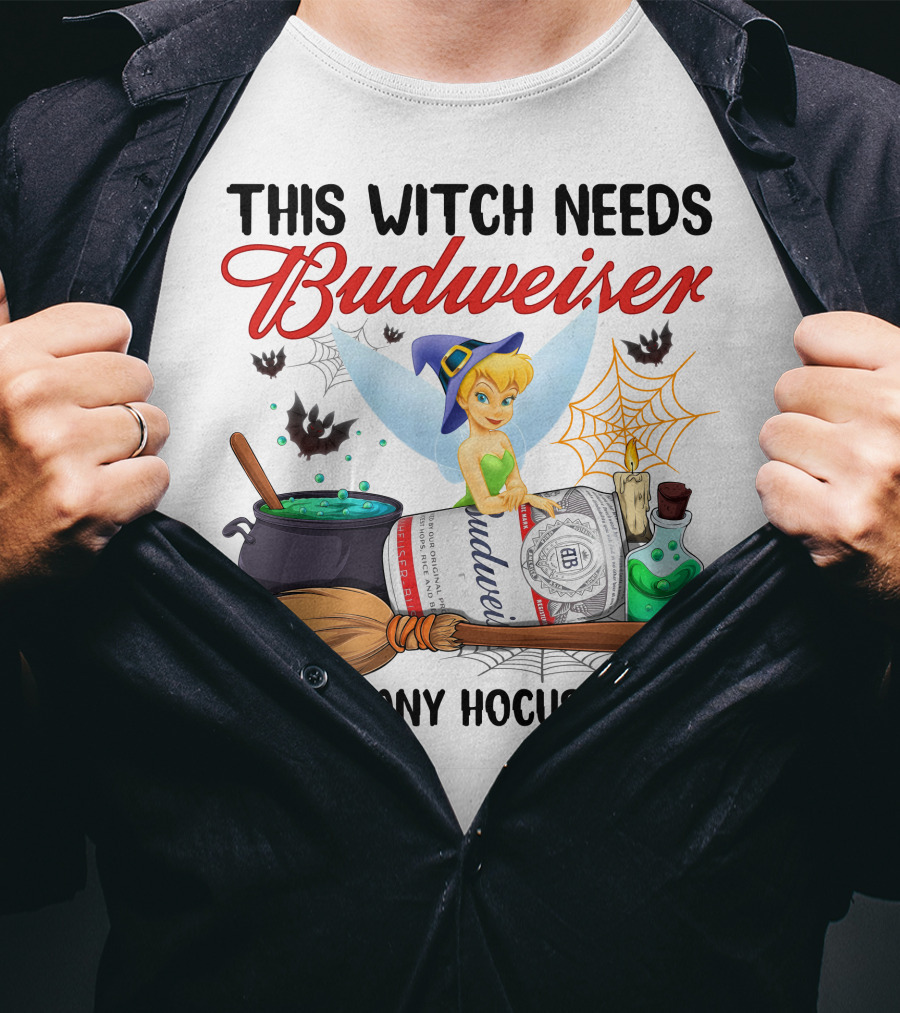 This Witch Needs Budweiser Before Any Hocus Pocus Tinker Bell T-Shirt