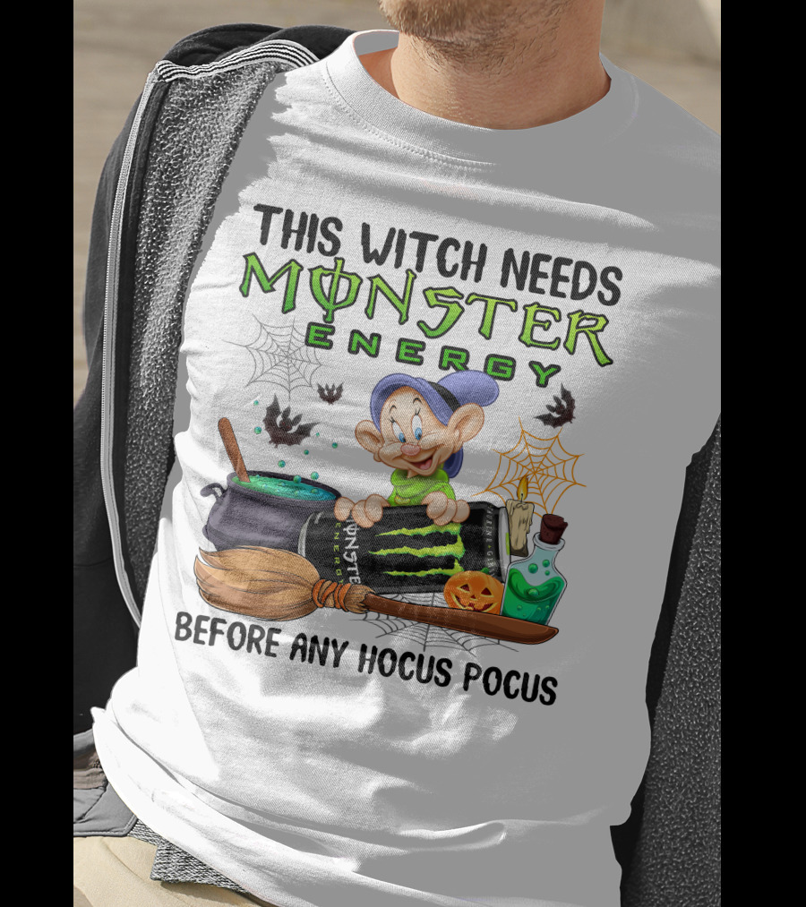 This Witch Needs Monster Energy Before Any Hocus Pocus Dopey T-Shirt