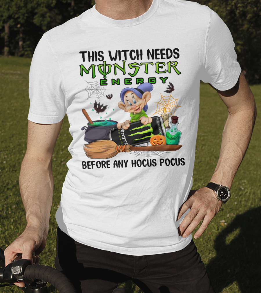This Witch Needs Monster Energy Before Any Hocus Pocus Dopey T-Shirt